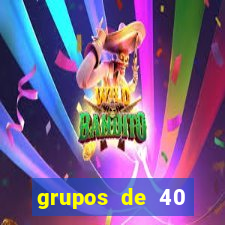 grupos de 40 dezenas da quina